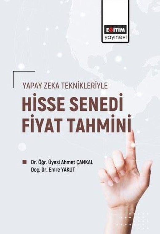 Yapay Zeka Teknikleriyle Hisse Senedi Fiyat Tahmini | Eğitim Yayınevi (İnce Kapak)