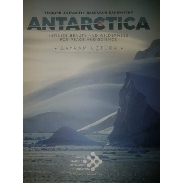 Turkish Antarctica Research Expedition | Turkish Marine Research Foundation (Ciltli)
