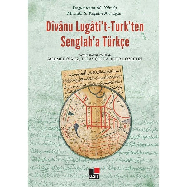 Divanu Lugati't-Turk'ten Senglah'a Türkçe | Kesit Yayınları (İnce Kapak)