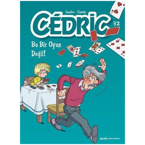 Cedric 32 - Bu Bir Oyun Değil! | Alfa Yayıncılık (İnce Kapak)
