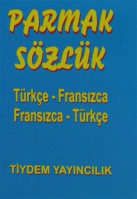 Türkçe - Fransızca / Fransızca - Türkçe Parmak Sözlük | Tiydem Yayıncılık (Ciltsiz)