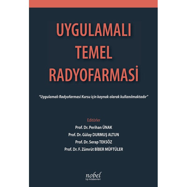 Uygulamalı Temel Radyofarmasi | Nobel Tıp Kitabevleri (İnce Kapak)