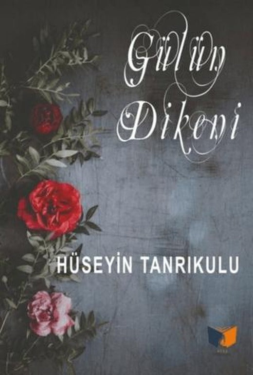 Gülün Dikeni | Ateş Yayınları (Ciltsiz)