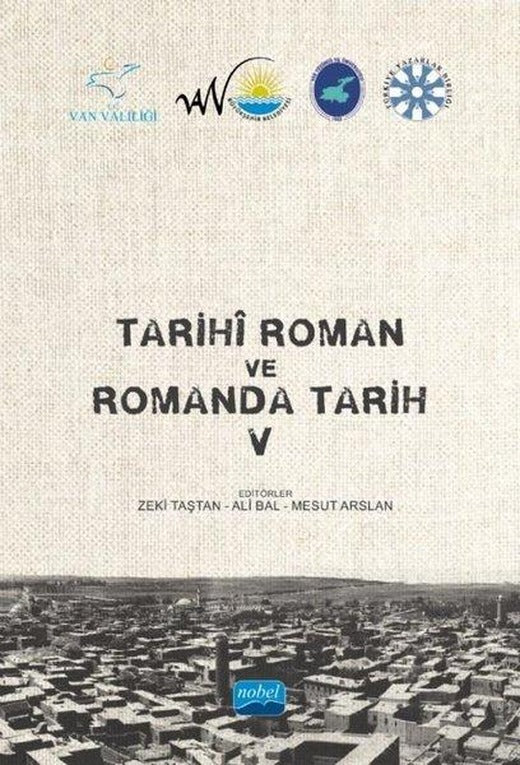 Tarihi Roman ve Romanda Tarih 5 | Nobel Akademik Yayıncılık (İnce Kapak)