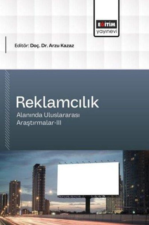 Reklamcılık Alanında Uluslararası Araştırmalar 3 | Eğitim Yayınevi (İnce Kapak)