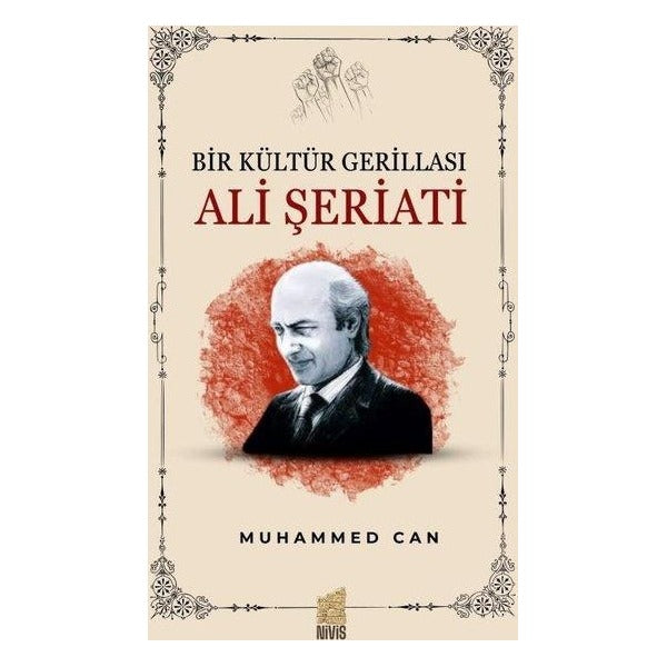 Bir Kültür Gerillası: Ali Şeriati | Nivis Yayınları (İnce Kapak )