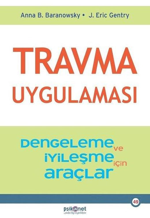 Travma Uygulaması - Stabilizasyon ve İyileşme için Araçlar | Psikonet (İnce Kapak)