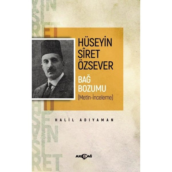 Hüseyin Siret Özsever - Bağ Bozumu | Akçağ Yayınları (İnce Kapak)