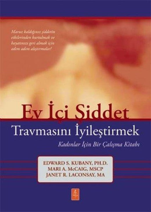 Ev İçi Şiddet Travmasını İyileştirmek - Kadınlar İçin Bir Çalışma Kitabı | Nobel Yaşam (İnce Kapak)