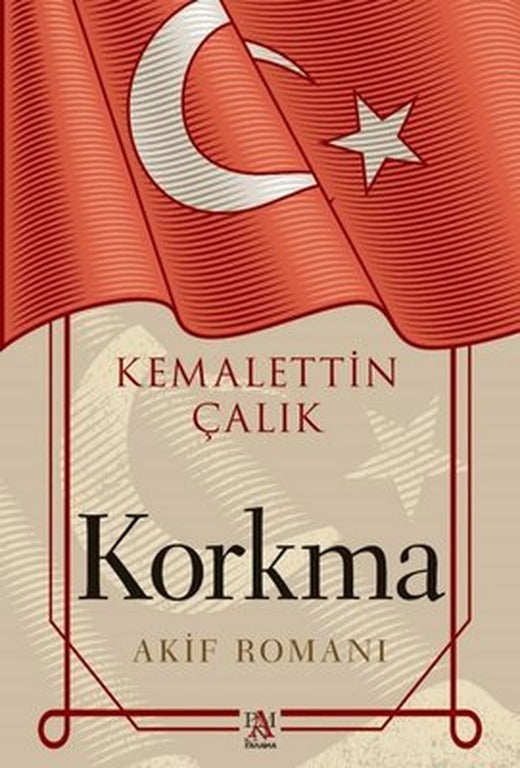 Korkma - Akif Romanı | Panama Yayıncılık (İnce Kapak )