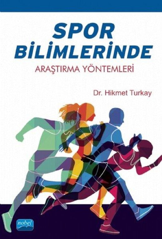 Spor Bilimlerinde Araştırma Yöntemleri | Nobel Akademik Yayıncılık (İnce Kapak)