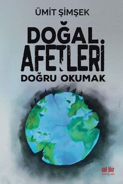 Doğal Afetleri Doğru Okumak | Akıl Fikir Yayınları (İnce Kapak)  - Resim 1