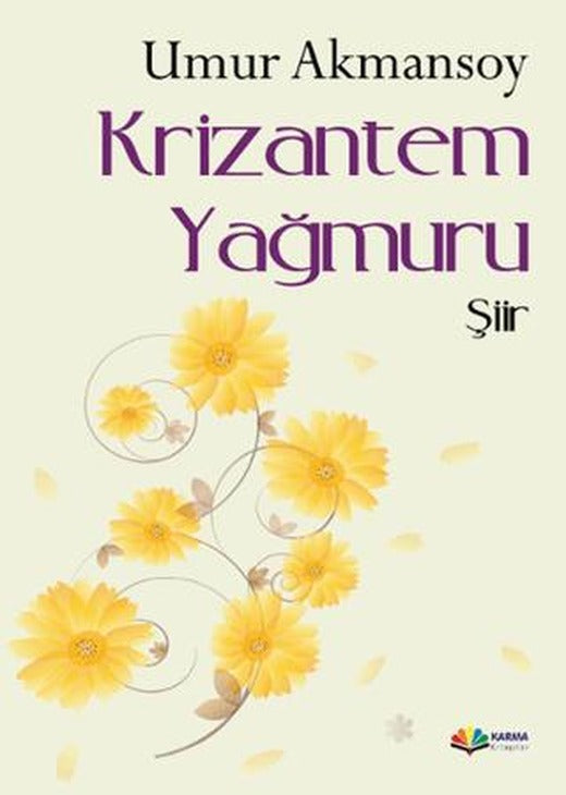 Krizantem Yağmuru | Karma Kitaplar (Ciltsiz)