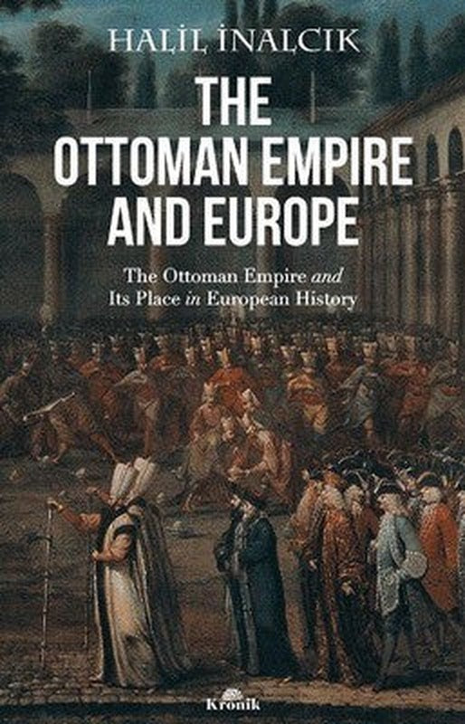 The Ottoman Empire And Europe | Kronik Kitap