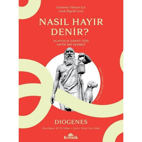 Nasıl Hayır Denir? Alaycılık Sanatı İçin Antik Bir Rehber - Günümüz Dünyası İçin Antik Bilgelik | Kronik Kitap (Cep Boy)
