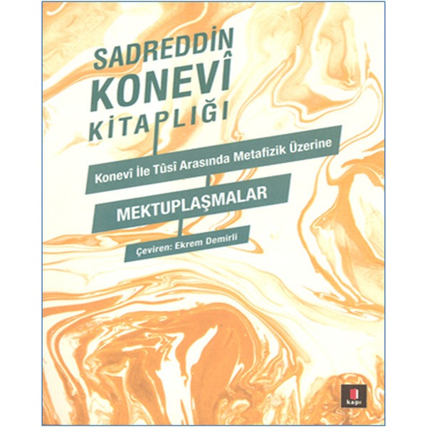 Sedreddin Konevi Kitaplığı - Konevi ile Tusi Metafizik Üzerine Mektuplaşmalar | Kapı Yayınları