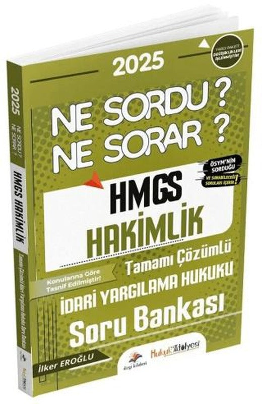 Hukuk Atölyesi HMGS Hakimlik İdari Yargılama Hukuku Ne Sordu Ne Sorar Soru Bankası Çözümlü | Dizgi Kitap (Ciltsiz)