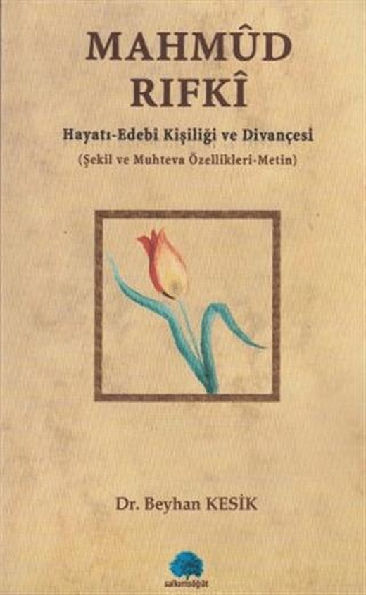 Mahmud Rıfki Hayatı - Edebi Kişiliği ve Divançesi
