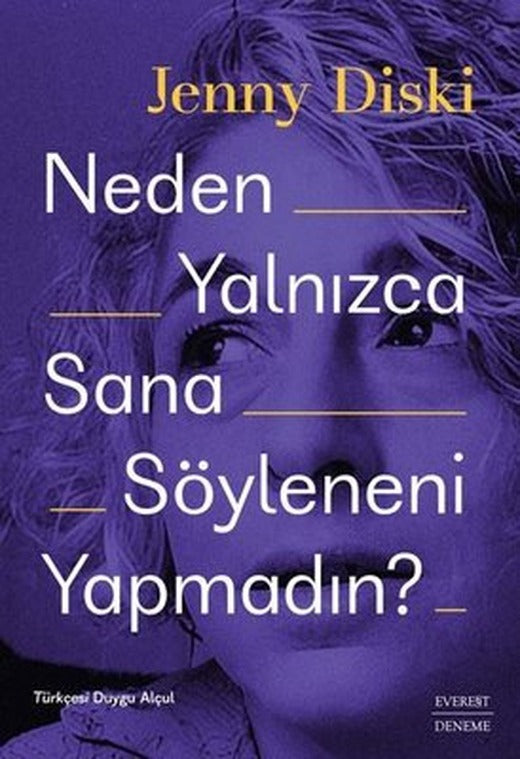 Neden Yalnızca Sana Söyleneni Yapmadın? | Everest Yayınları