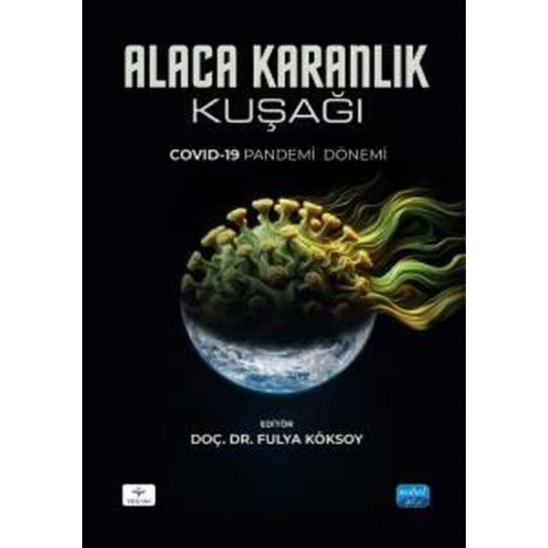 Alaca Karanlık Kuşağı - Covid-19 Pandemi Dönemi | Nobel Akademik Yayıncılık (Ciltsiz)