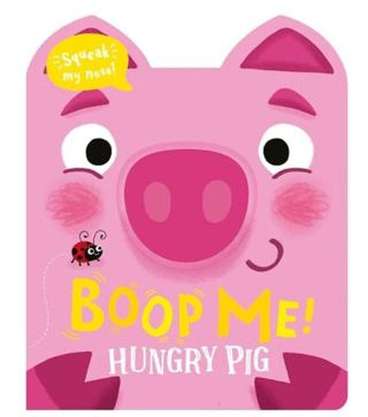 Boop Me - Hungry Pig | IMAGINE THAT (Ciltli)