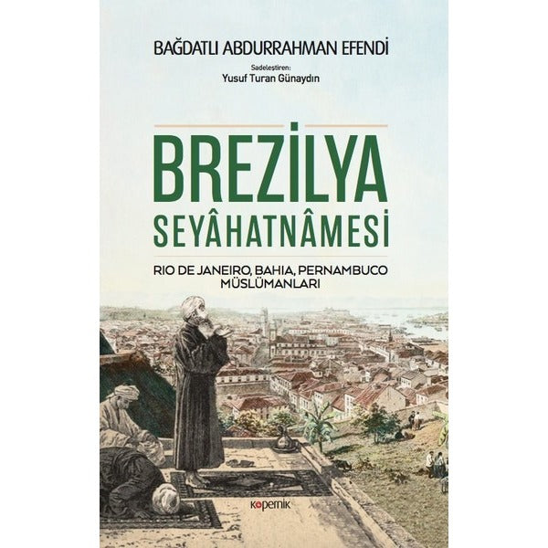 Brezilya Seyahatnamesi | Kopernik Kitap (İnce Kapak)