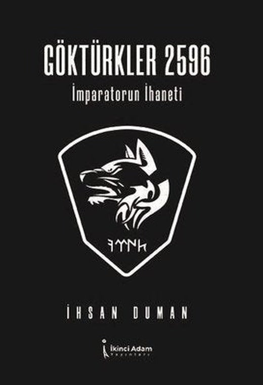 Göktürkler 2596 - İmparatorun İhaneti | İkinci Adam Yayınları