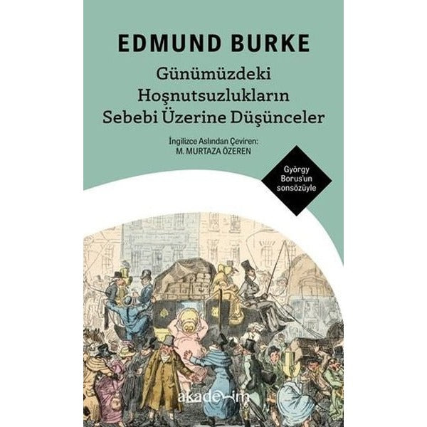 Günümüzdeki Hoşnutsuzlukların Sebebi Üzerine Düşünceler |Akademim Yayıncılık (Cep Boy)
