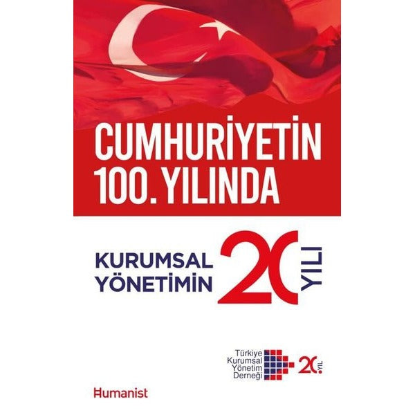 Kurumsal Yönetimin 20 Yılı - Cumhuriyetin 100.Yılında | Humanist Kitap Yayıncılık