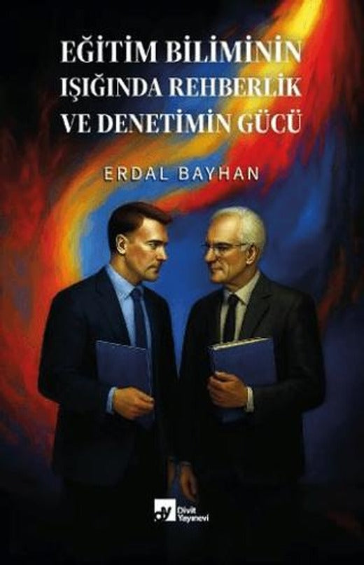 Eğitim Biliminin Işığında Rehberlik ve Denetimin Gücü