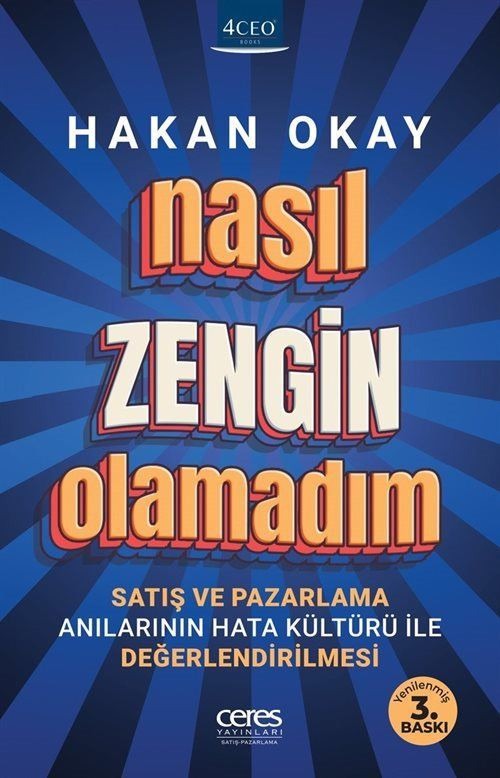 Nasıl Zengin Olamadım - Satış ve Pazarlama Anılarının Hata Kültürü ile Değerlendirilmesi | Ceres Yayınları (İnce Kapak)
