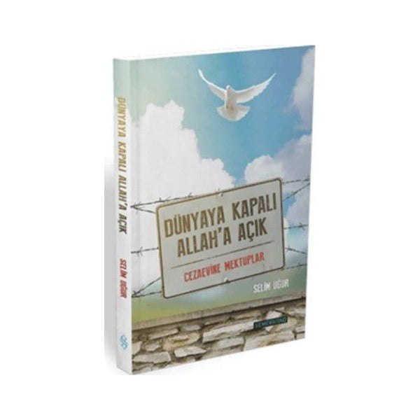 Dünyaya Kapalı Allah'a Açık | Semerkand Yayınları (Ciltsiz)