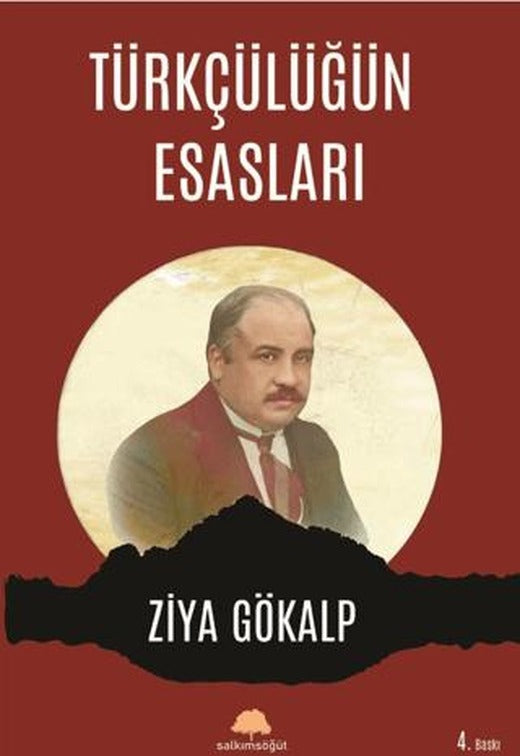 Türkçülüğün Esasları | Salkımsöğüt Yayınları (Ciltsiz)