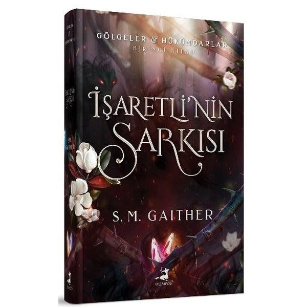 İşaretli'nin Şarkısı - Gölgeler Hükümdarlar Birinci Kitap | Olimpos Yayınları (Ciltli)