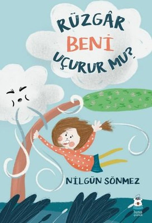 Rüzgar Beni Uçurur mu? | Luna Yayınları