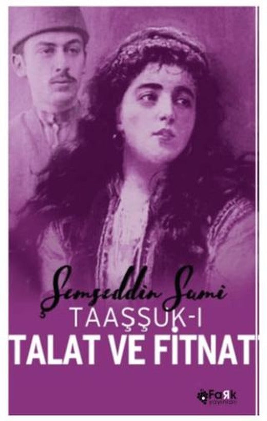 Taaşşuk-ı Talat ve Fitnat | Fark Yayınları (Ciltsiz)