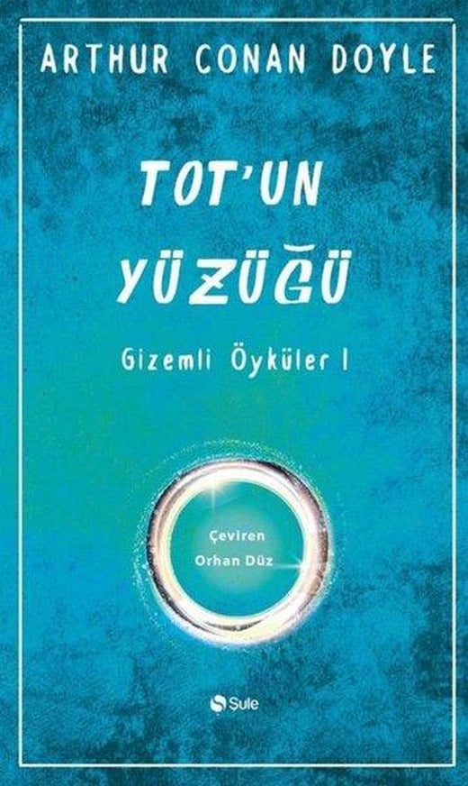 Tot'un Yüzüğü - Gizemli Öyküler 1 | Şule Yayınları (İnce Kapak)