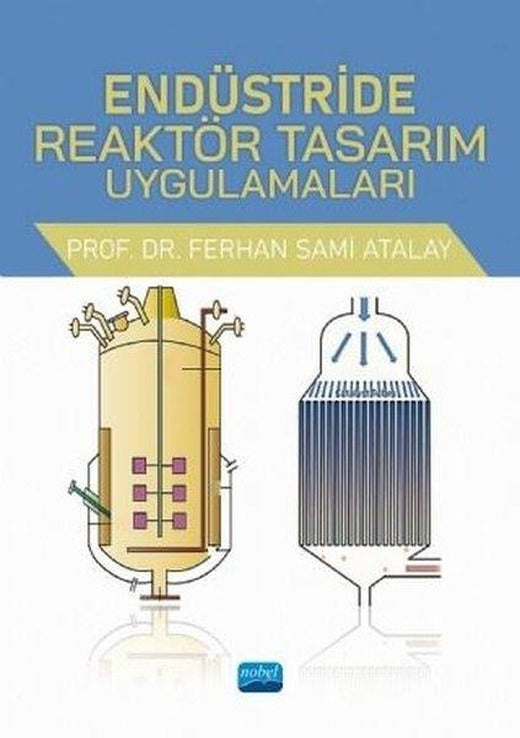 Endüstride Reaktör Tasarım Uygulamaları | Nobel Akademik Yayıncılık (İnce Kapak)