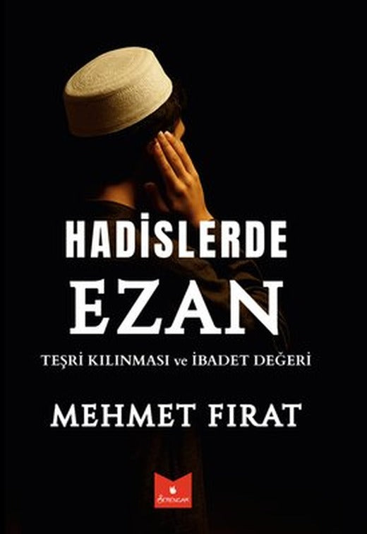 Hadislerle Ezan - Teşri Kılınması ve İbadet Değeri | Serencam Yayınevi (İnce Kapak)