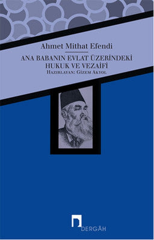 Ana Babanın Evlat Üzerindeki Hukuk ve Vezaifi | Dergah Yayınları