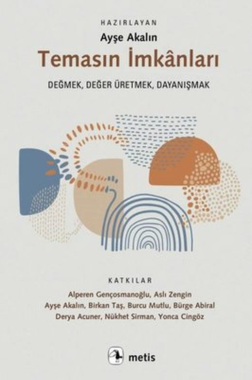 Temasın İmkanları | Metis Yayınları
