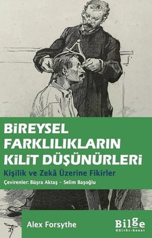 Bireysel Farklılıkların Kilit Düşünürleri-Kişilik ve Zeka Üzerine Fikirler | Bilge Kültür Sanat