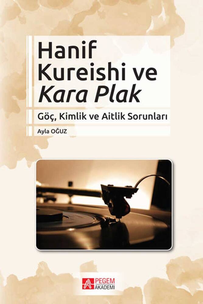 Hanif Kureishi ve Kara Plak | Pegem Akademi Yayıncılık (Ciltsiz)