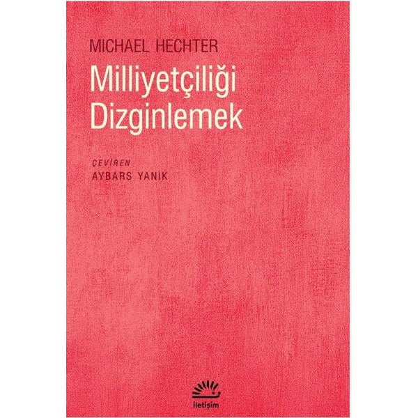 Milliyetçiliği Dizginlemek | İletişim Yayınları