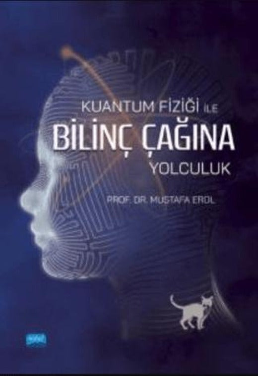 Kuantum Fiziği İle Bilinç Çağına Yolculuk | Nobel Akademik Yayıncılık (Ciltsiz)