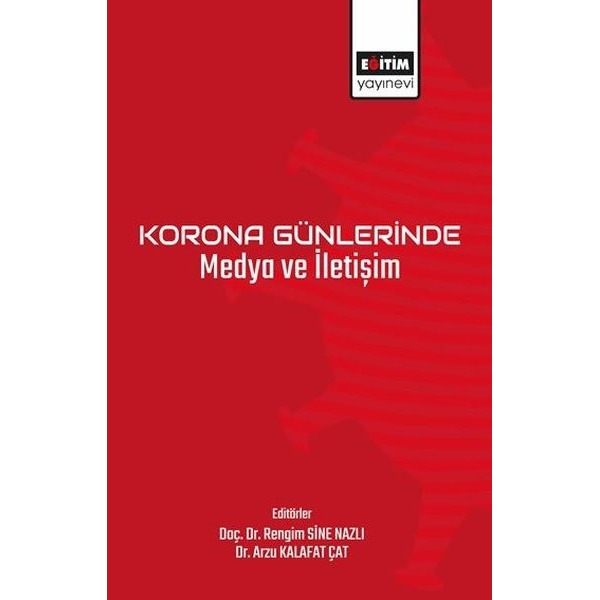 Korona Günlerinde Medya ve İletişim | Eğitim Yayınevi - Bilimsel Eserler (Ciltsiz)