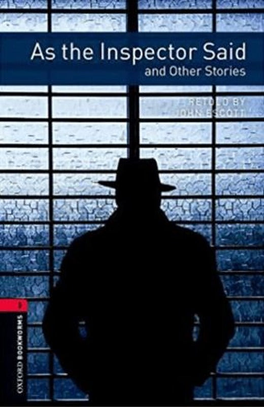 Oxford Bookworms 3 - As the Inspector Said and Other Stories