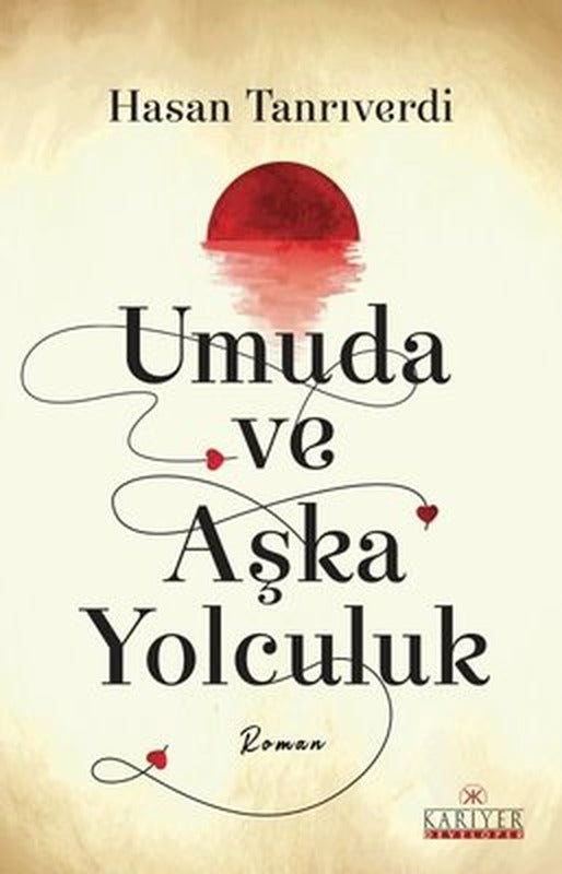Umuda ve Aşka Yolculuk | Kariyer Yayınları