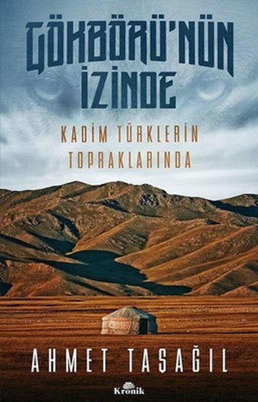 Gökbörünün İzinde Kadim Türklerin Topraklarında | Kronik Kitap