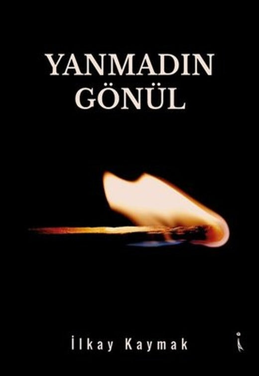 Yanmadın Gönül | İkinci Adam Yayınları